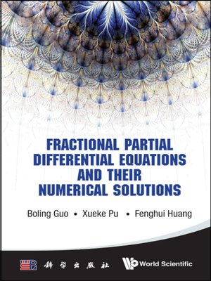 cover image of Fractional Partial Differential Equations and Their Numerical Solutions